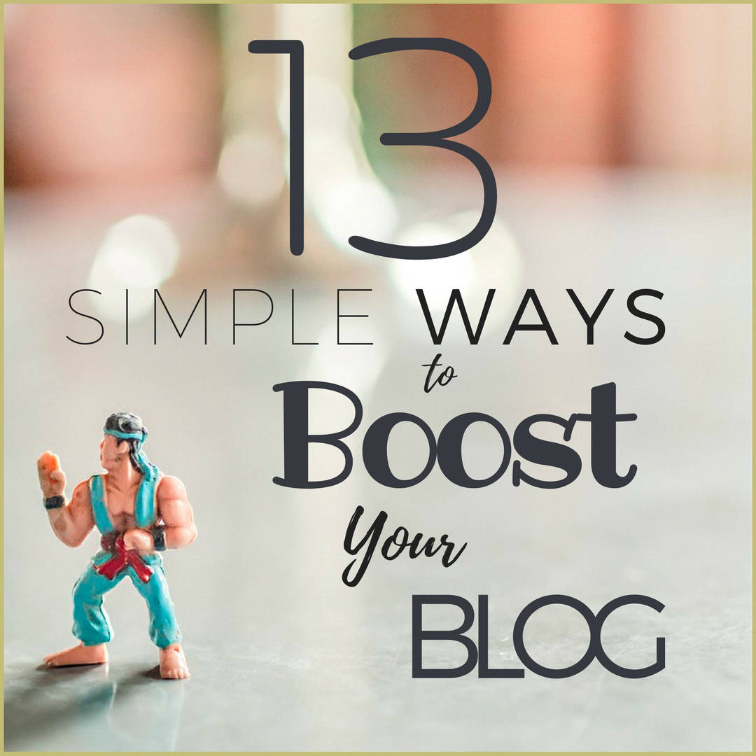 13 simple ways to boost your blog