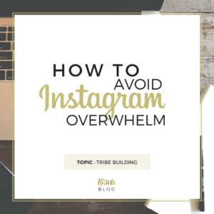 Instagram Overwhelm