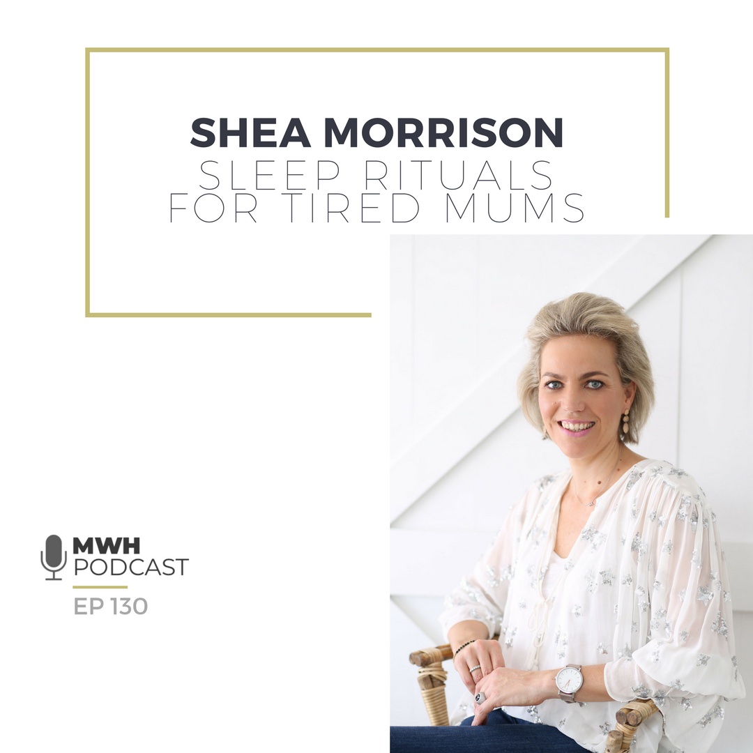Sleep Rituals for Tired Mums - Shea Morrison