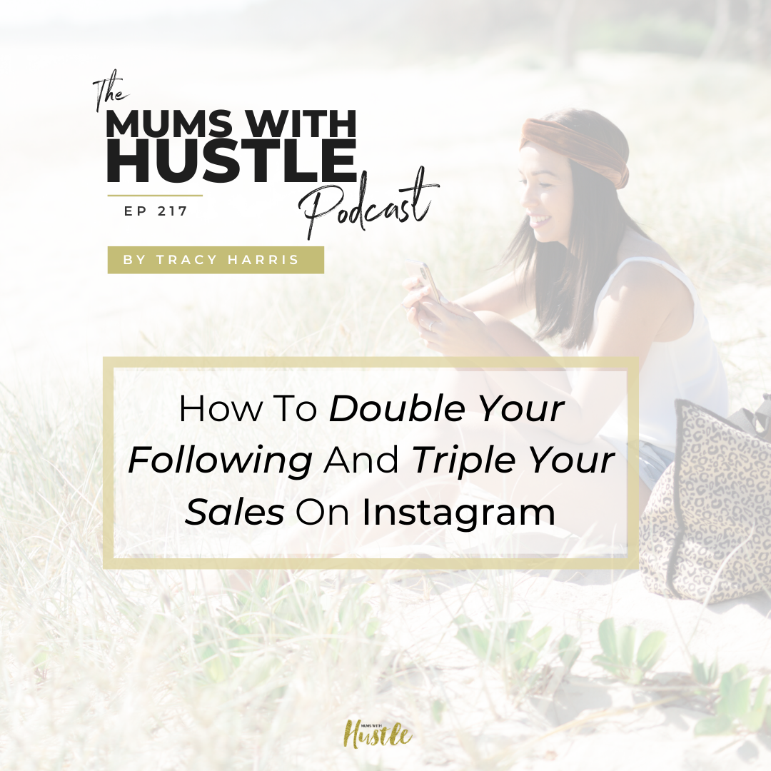 MWH 217_ How To Double Your Following And Triple Your Sales On Instagram