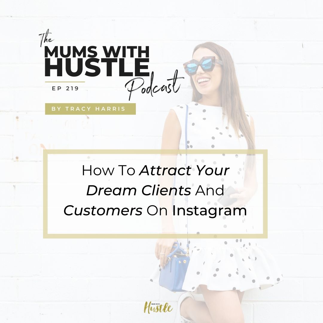 How To Attract Your Dream Clients And Customers On Instagram