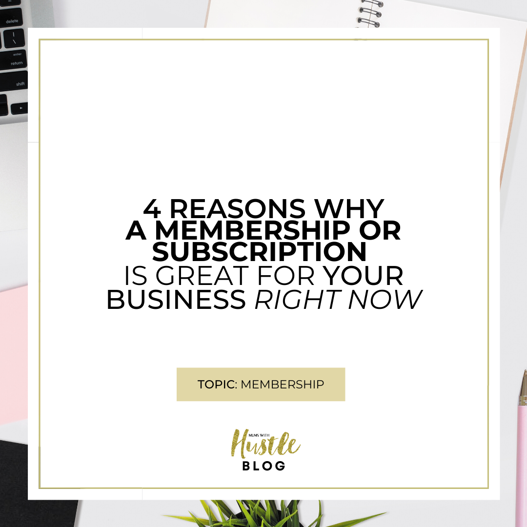 4 REASONS WHY A MEMBERSHIP OR SUBSCRIPTION IS GREAT FOR YOUR BUSINESS RIGHT NOW