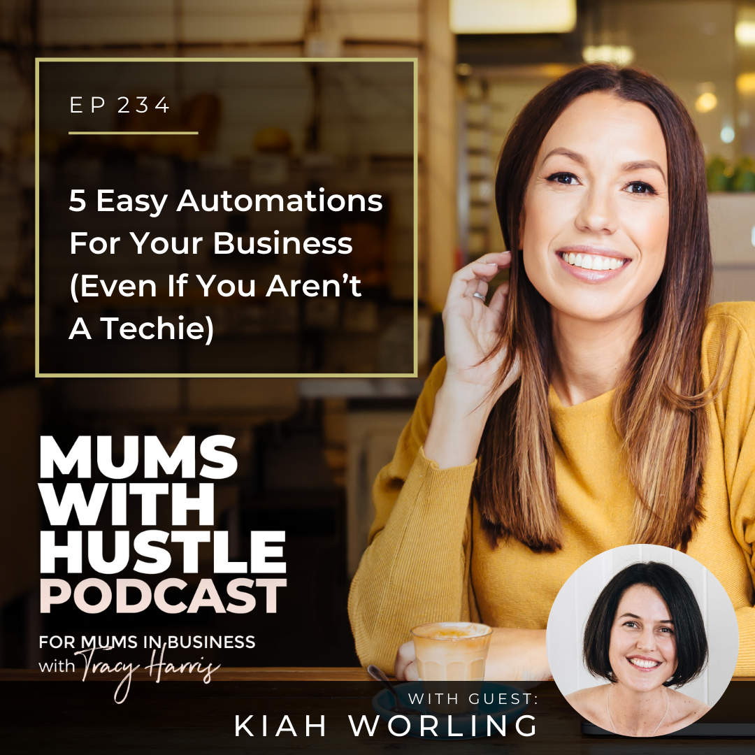 MWH 234 : 5 Easy Automations For Your Business (Even If You Aren’t A Techie) with Kiah Worling