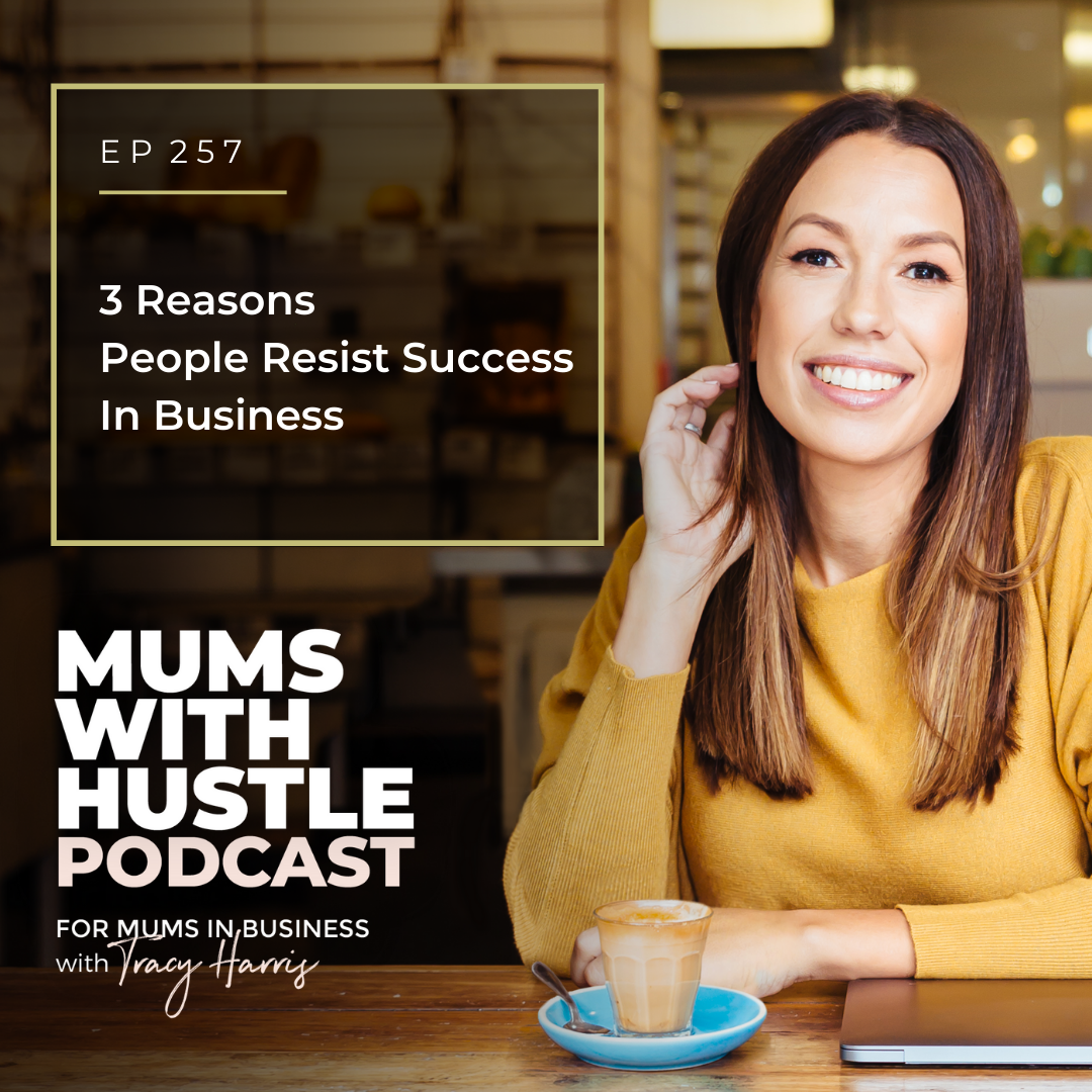 MWH 257 : 3 Reasons People Resist Success In Business