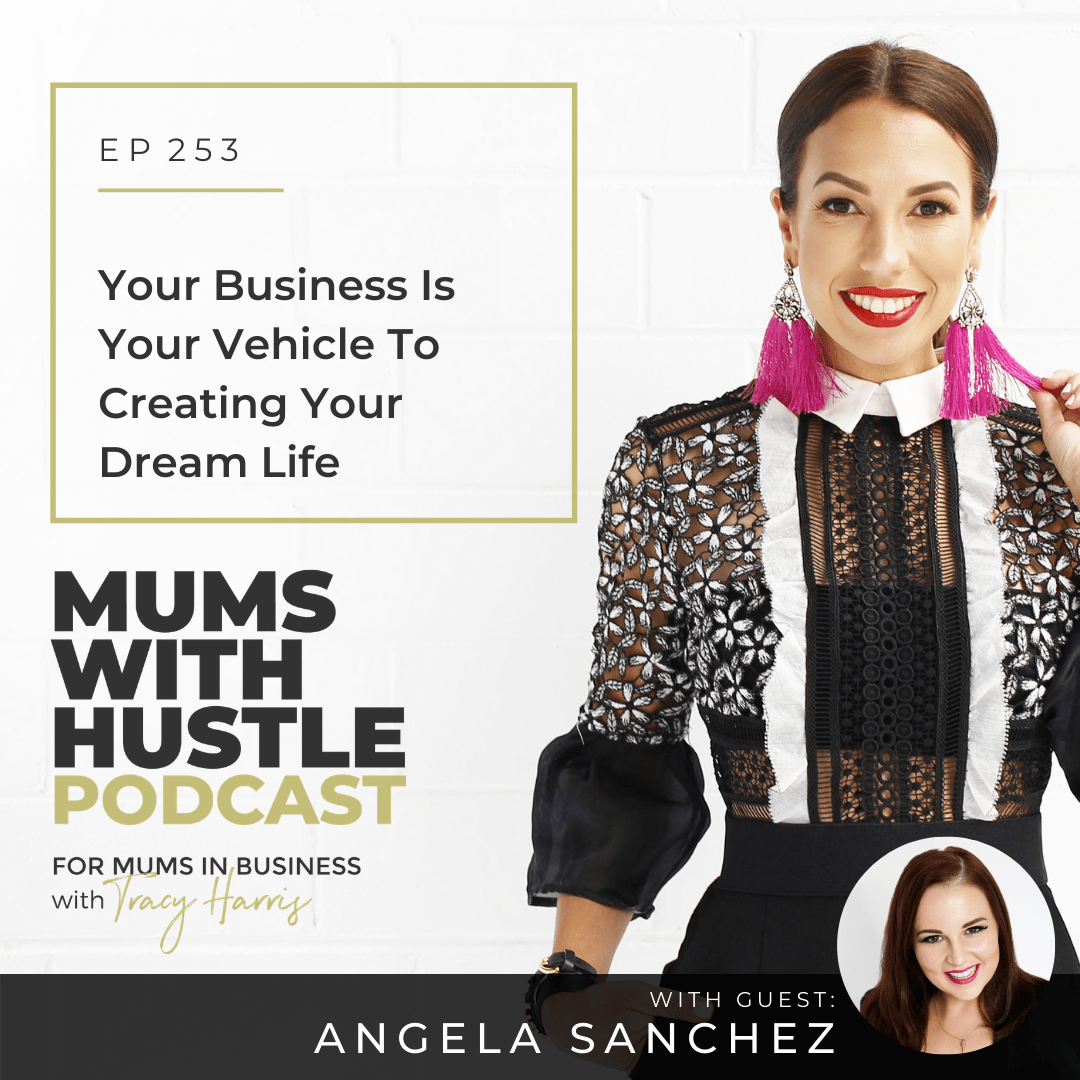 Your Business Is Your Vehicle To Creating Your Dream Life