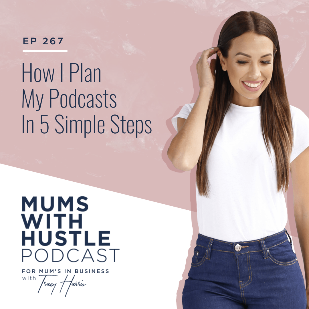 MWH 267 : How I Plan My Podcasts In 5 Simple Steps