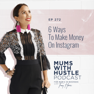 MWH 272 : 6 Ways To Make Money On Instagram