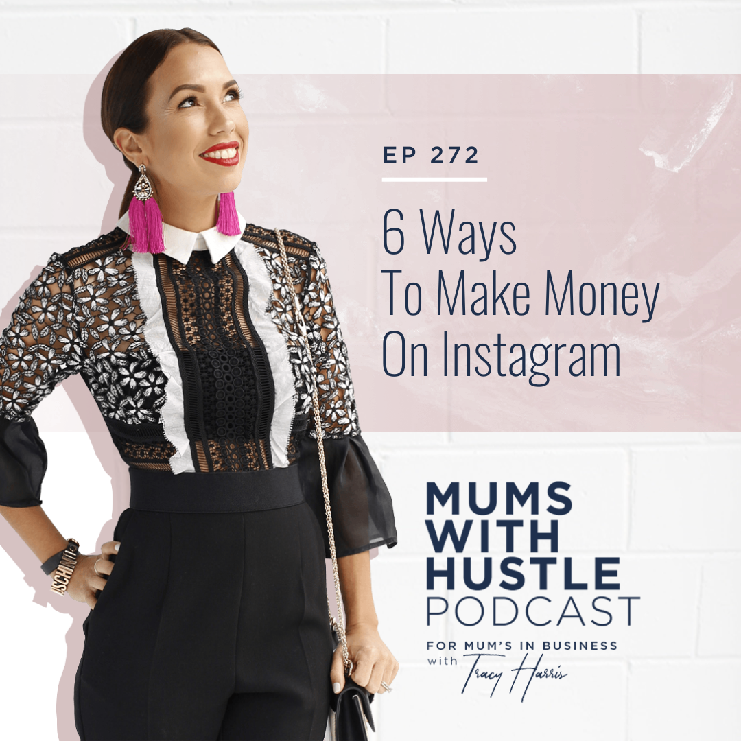 MWH 272 : 6 Ways To Make Money On Instagram