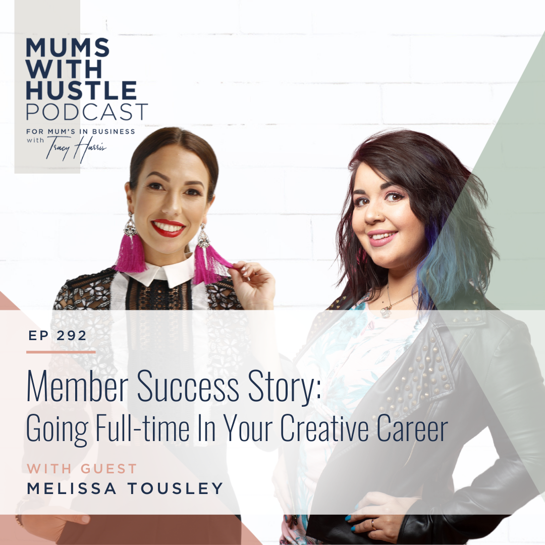 MWH 292: Member Success Story - Going Full-time In Your Creative Career with Melissa Tousley