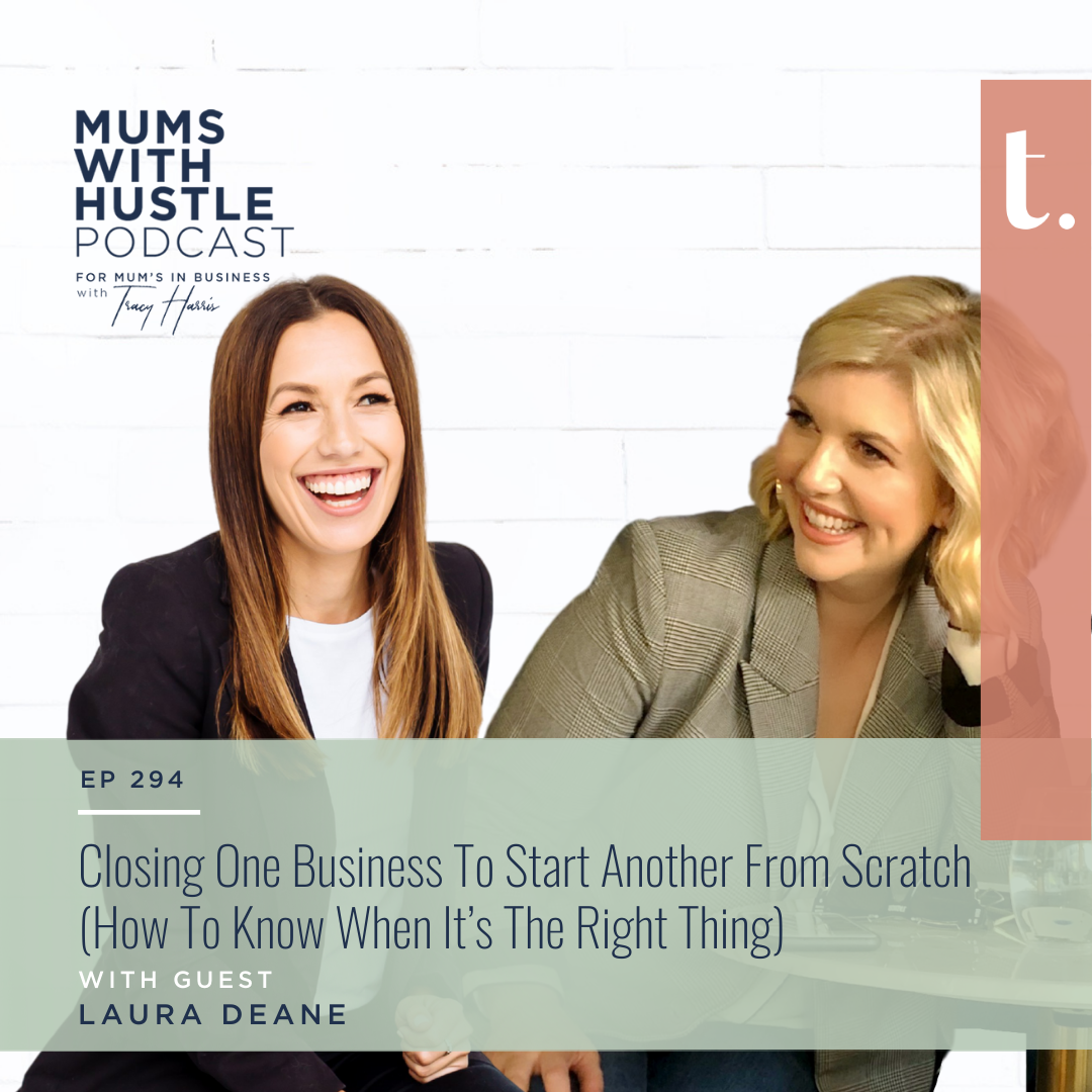 MWH 294: Closing One Business To Start Another From Scratch (How To Know When It’s The Right Thing) with Laura Deane