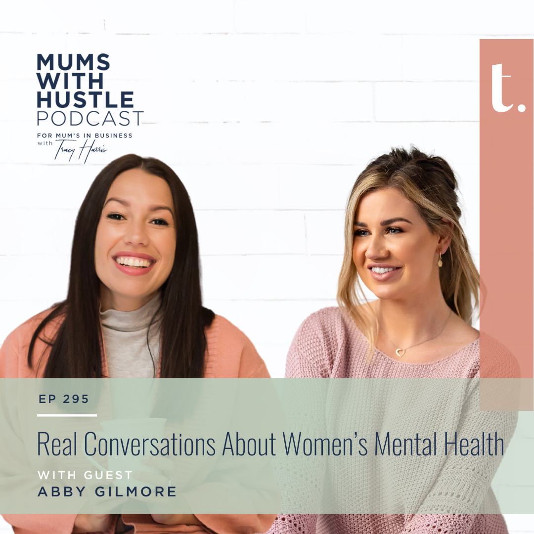 MWH 295: Real Conversations About Women’s Mental Health with Abby Gilmore