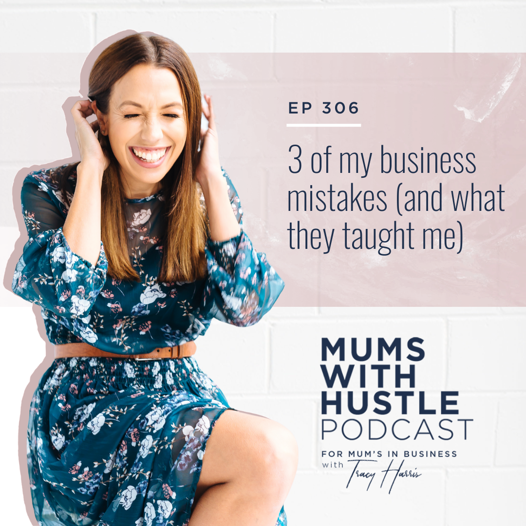 MWH 306: 3 of my business mistakes (and what they taught me)