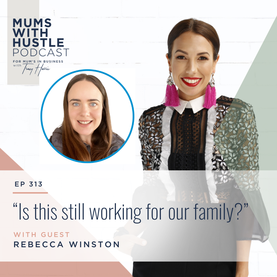 MWH 313: “Is this still working for our family?” with Rebecca Winston