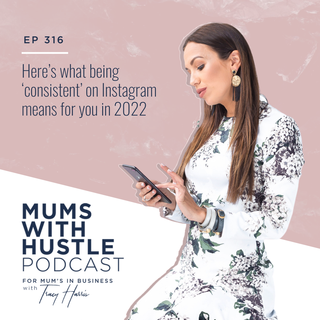 MWH 316: Here’s what being ‘consistent’ on Instagram means for you in 2022