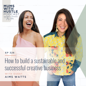 MWH 326 : How to build a sustainable and successful creative business with Aims Watts