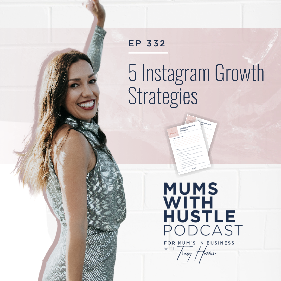 MWH 332: 5 Instagram Growth Strategies