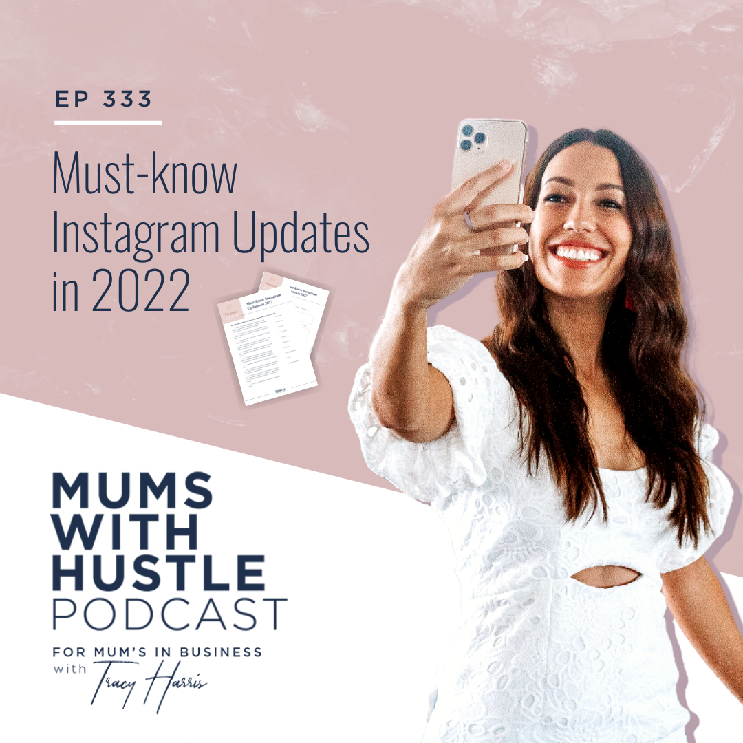 MWH 333 : Must-know Instagram Updates in 2022