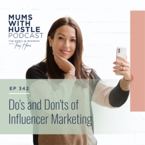 MWH 342: Do's and Don'ts of Influencer Marketing
