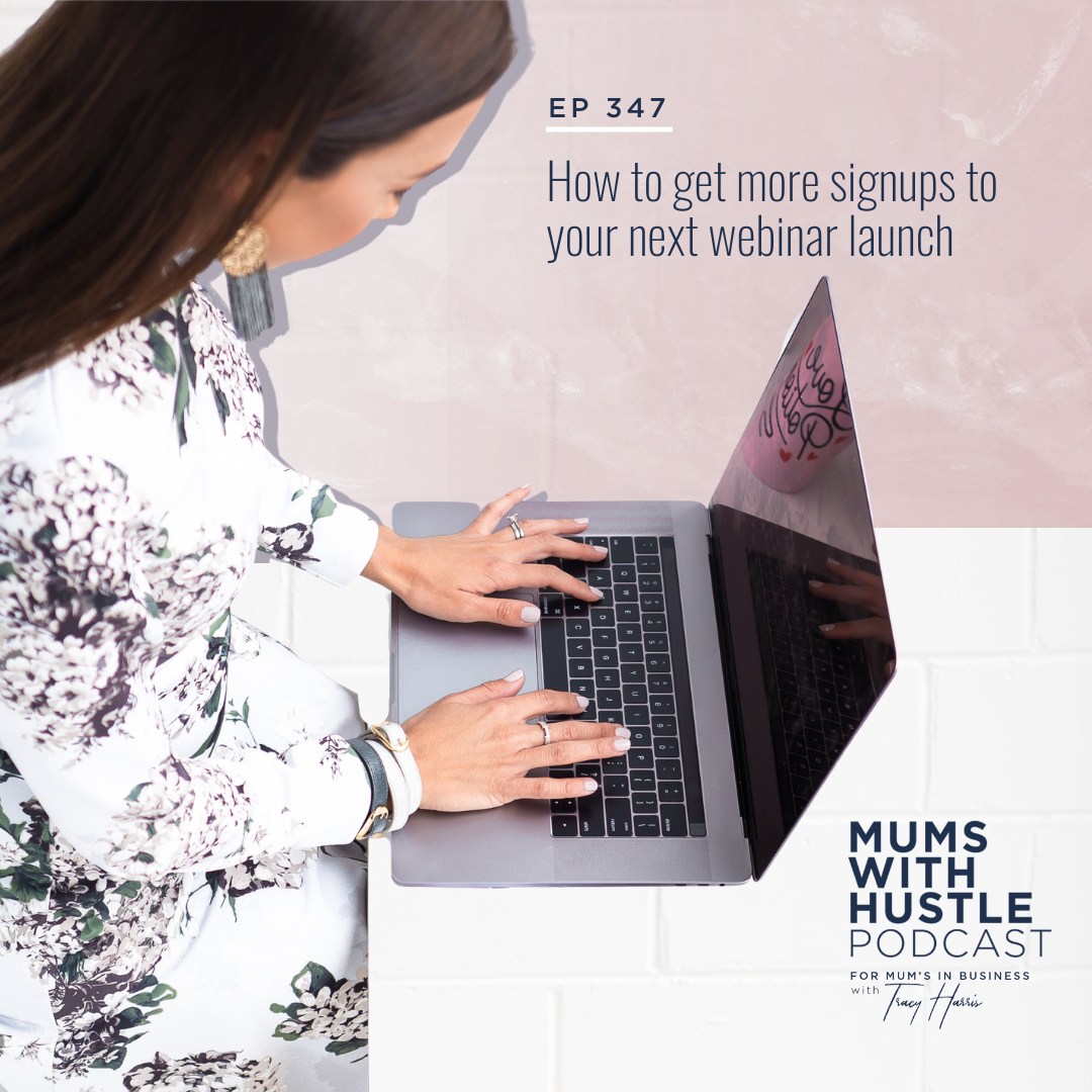 MWH 347 : How to get more signups to your next webinar launch