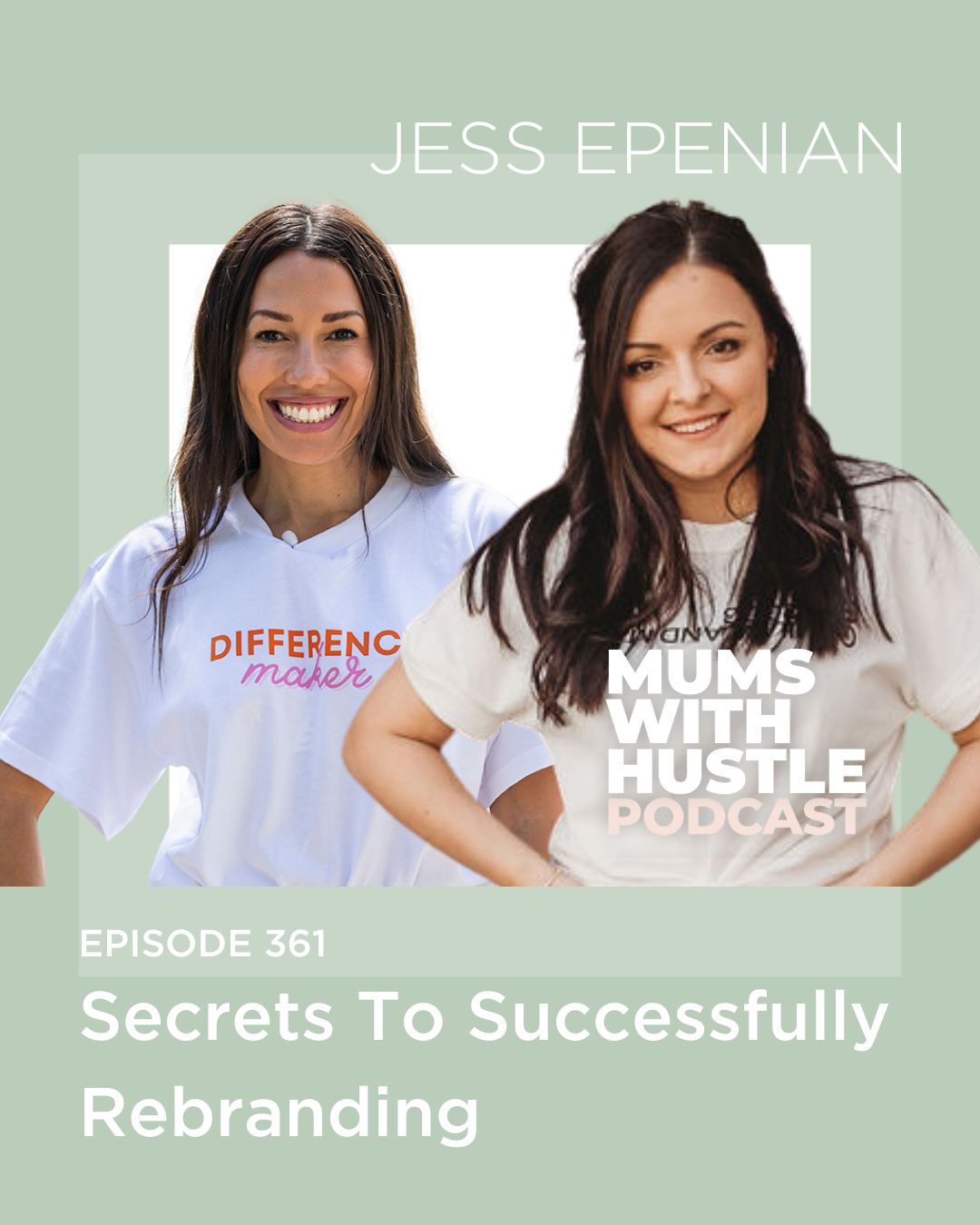 MWH 361 : Secrets To Successfully Rebranding with Jess Epenian