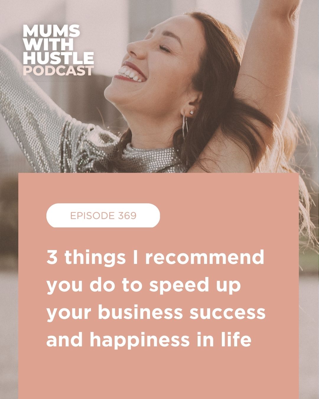 MWH 369 : 3 things I recommend you do to speed up your business success and happiness in life