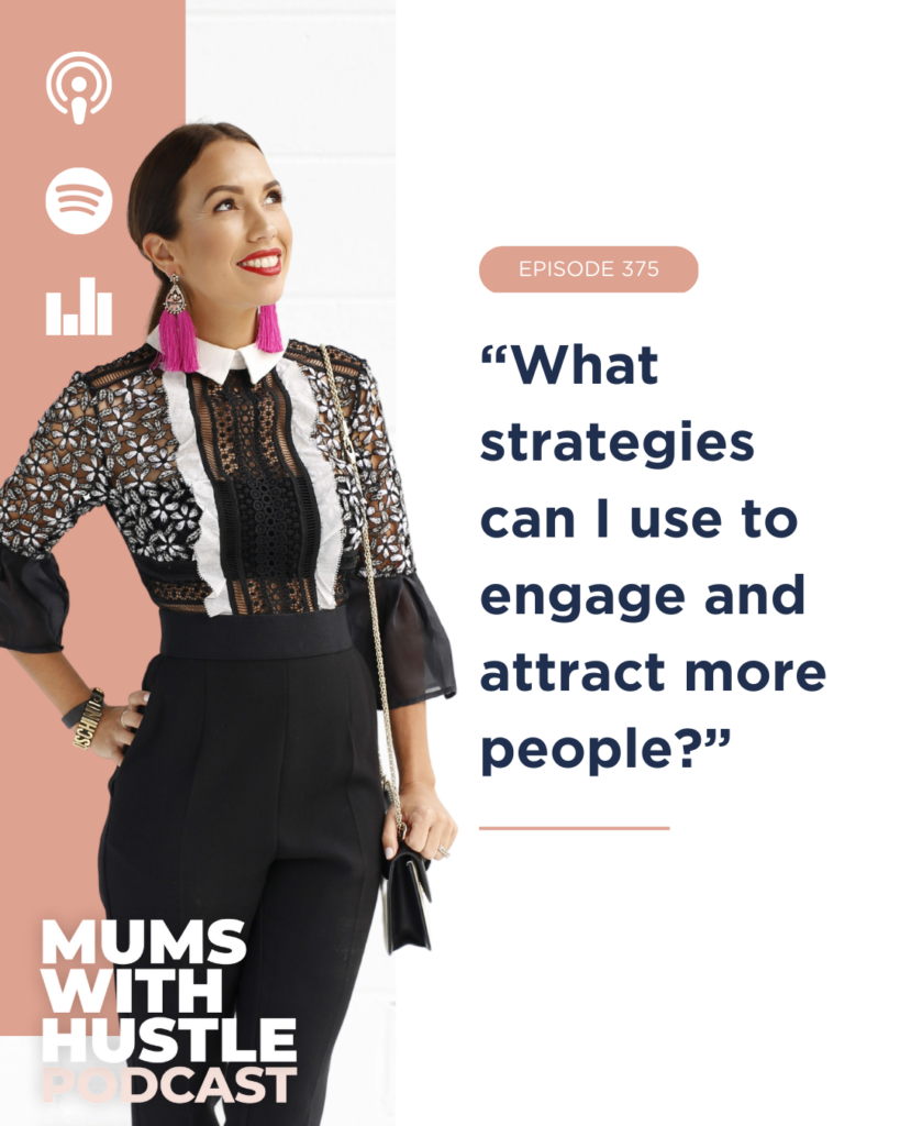 MWH 375: “What strategies can I use to engage and attract more people?”