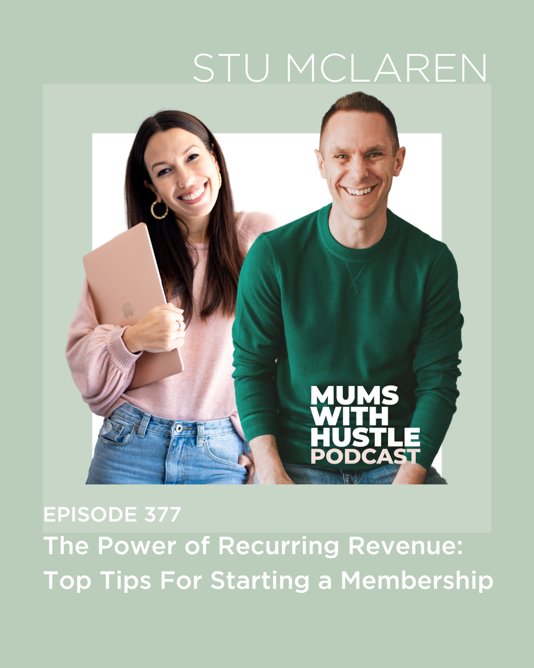 MWH 377 : The Power of Recurring Revenue: Top Tips For Starting a Membership with Stu McLaren