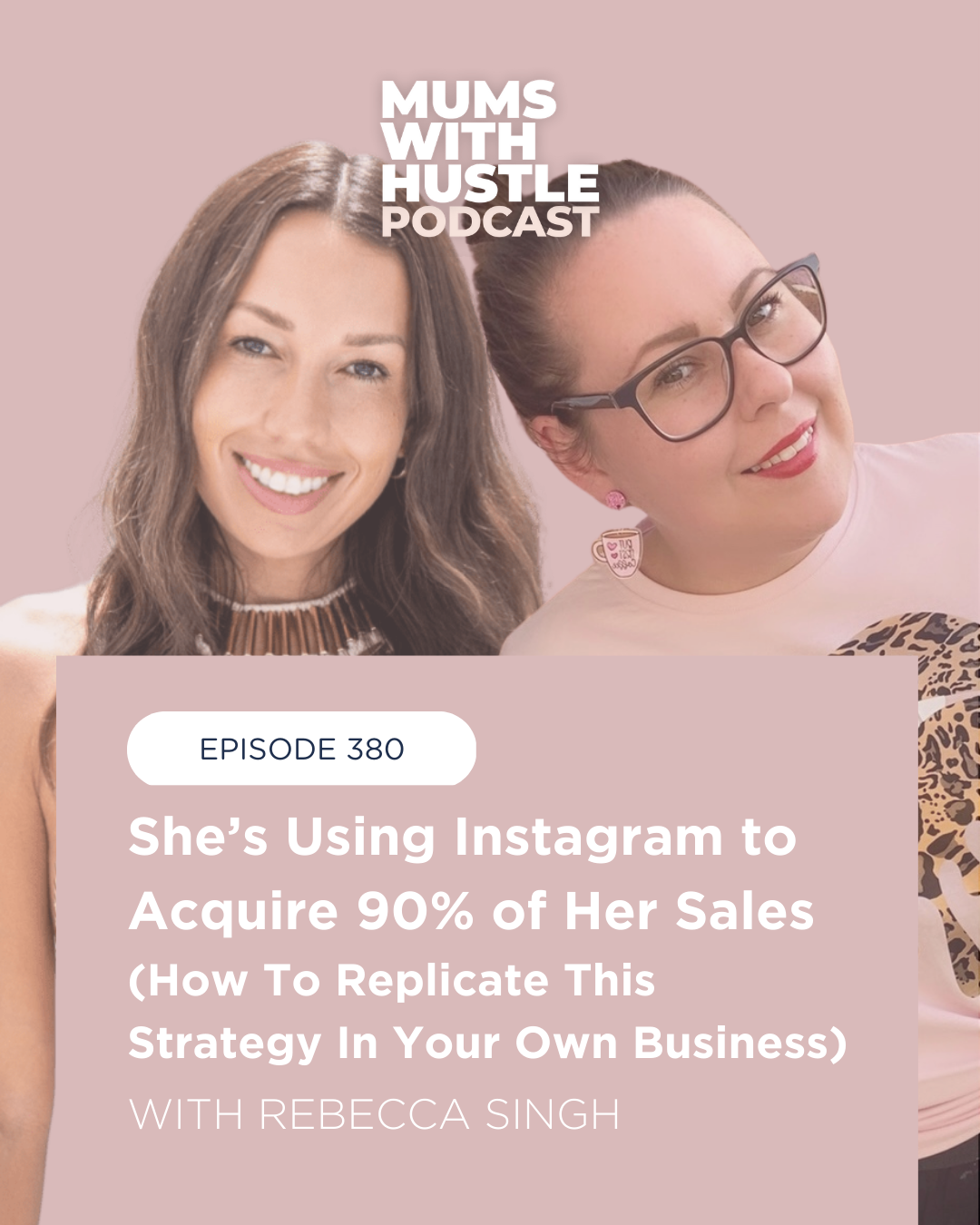 MWH 380 : She’s Using Instagram to Acquire 90% of Her Sales (How To Replicate This Strategy In Your Own Business) with Rebecca Singh