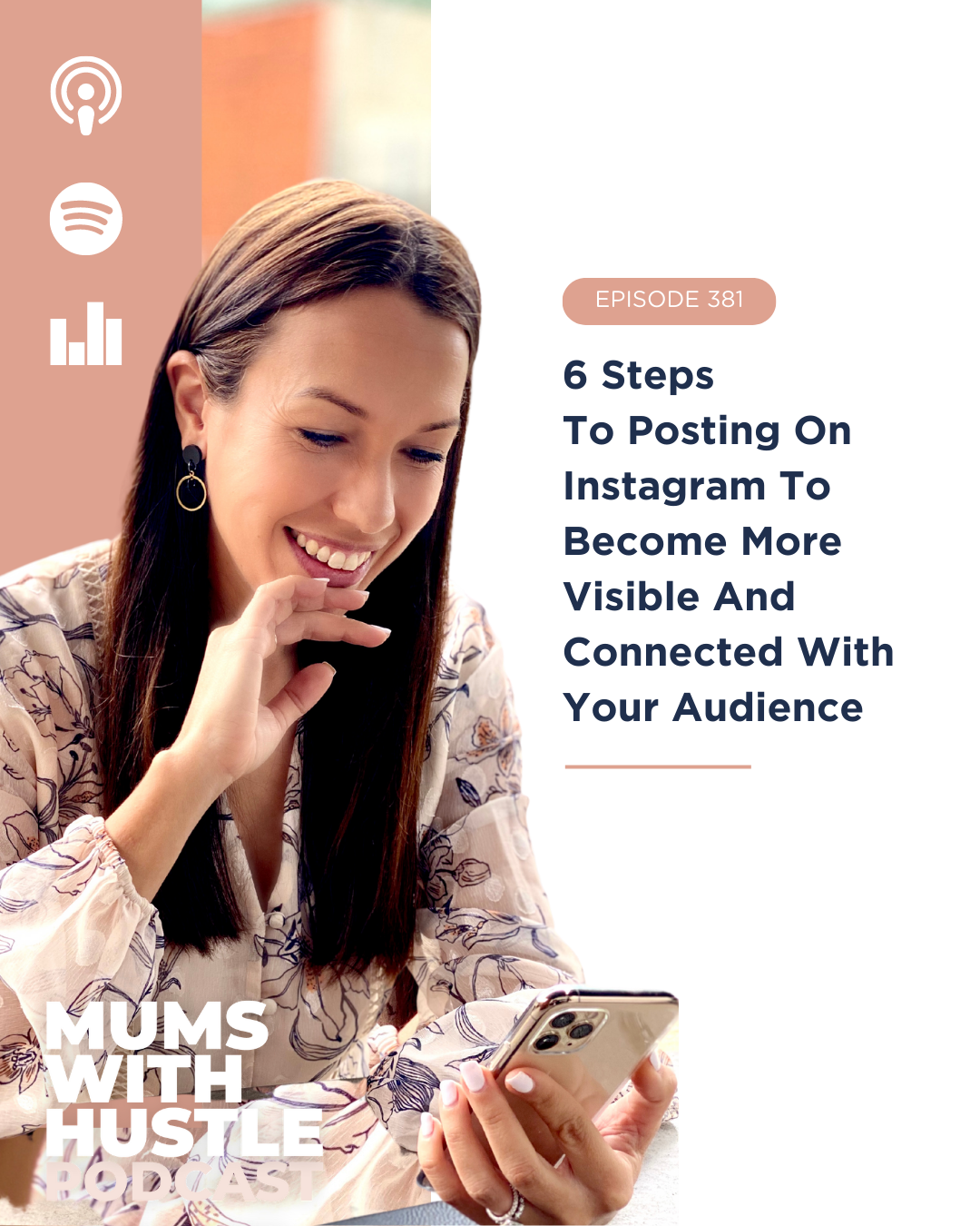 MWH 381 : 6 Steps To Posting On Instagram To Become More Visible And Connected With Your Audience