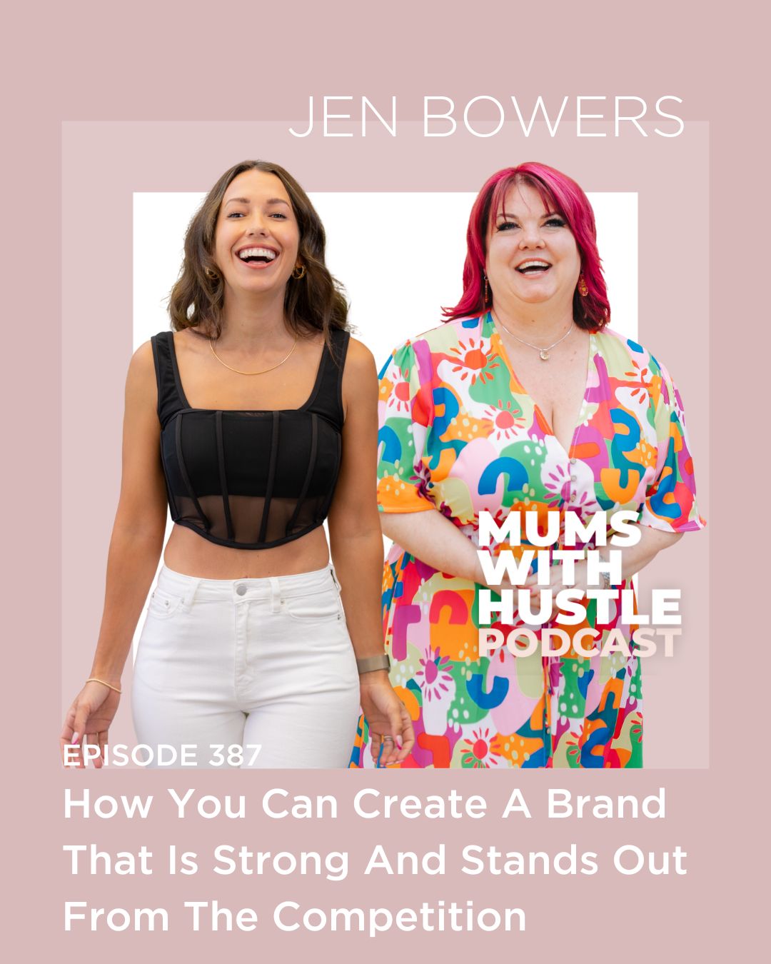 MWH 387 : How You Can Create A Brand That Is Strong And Stands Out From The Competition with Jen Bowers