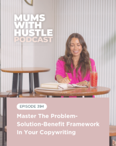 MWH 394 : Master The Problem-Solution-Benefit Framework In Your Copywriting