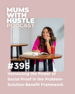 MWH 395 : Harnessing the Power of Social Proof in the Problem-Solution-Benefit Framework