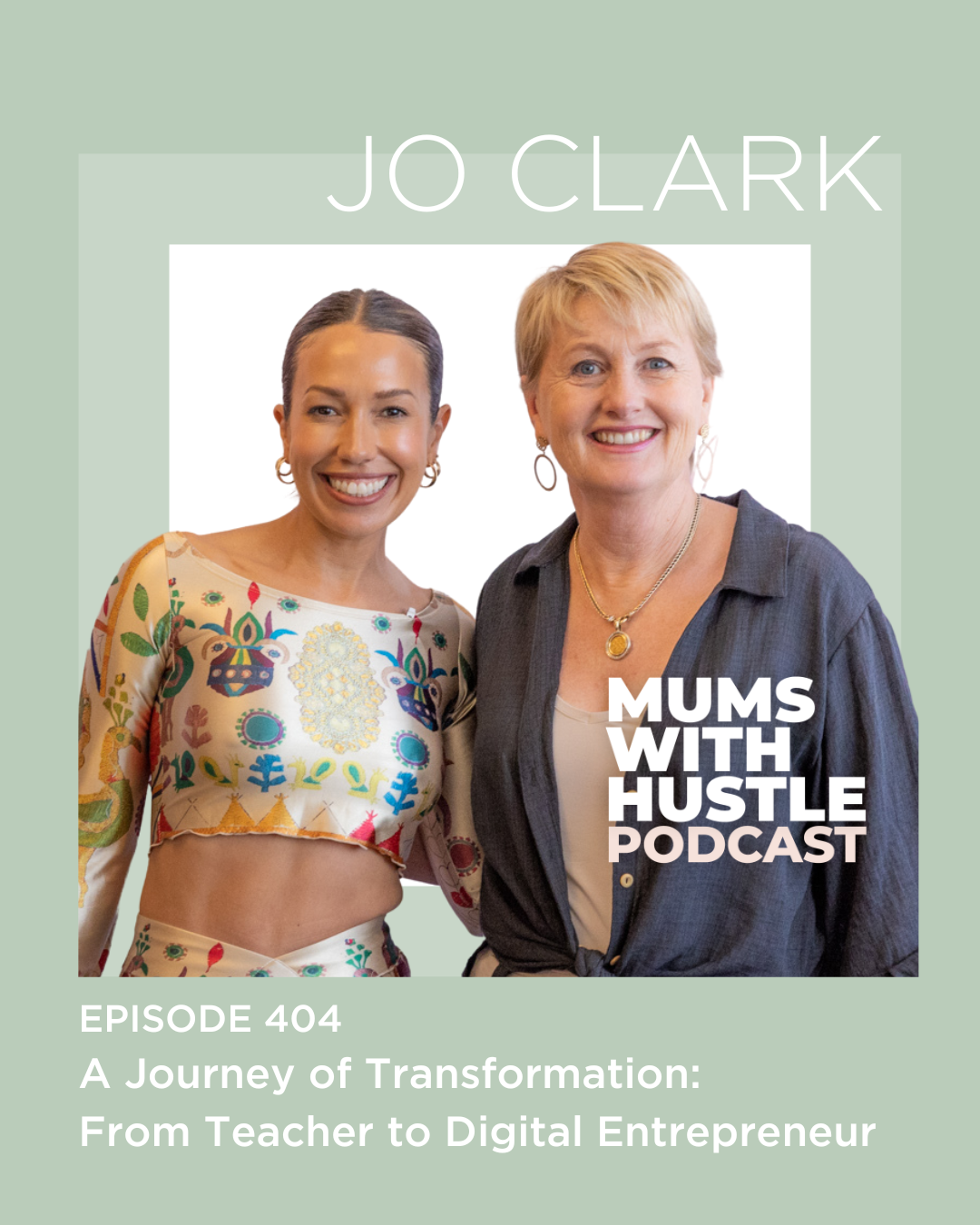 MWH 404 : A Journey of Transformation: From Teacher to Digital Entrepreneur with Jo Clark