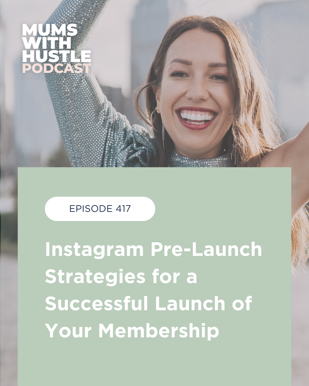 MWH 417 : Instagram Pre-Launch Strategies for a Successful Launch of Your Membership