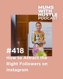 MWH 418 : How to Attract the Right Followers on Instagram