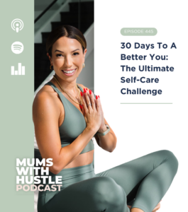 MWH 445 : 30 Days To A Better You: The Ultimate Self-Care Challenge