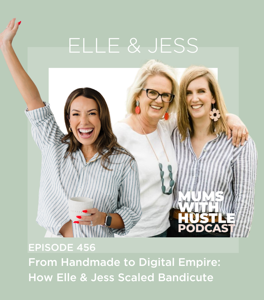 MWH 456 : From Handmade to Digital Empire: How Elle & Jess Scaled Bandicute