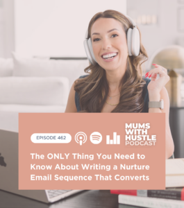 MWH 462 : The ONLY Thing You Need to Know About Writing a Nurture Email Sequence That Converts