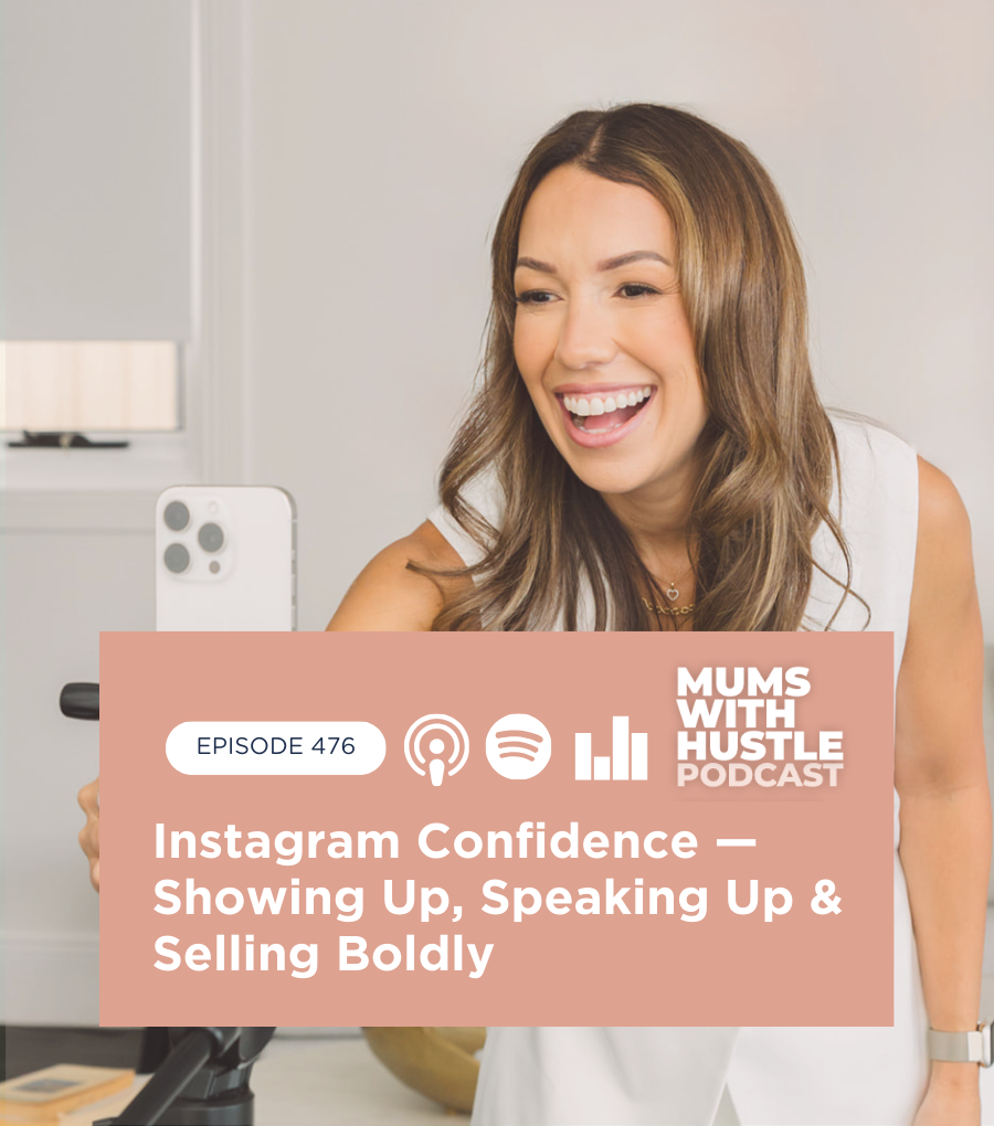 MWH 476 : Instagram Confidence - Showing Up, Speaking Up & Selling Boldly