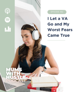 MWH 482 : I Let a VA Go and My Worst Fears Came True