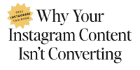 Why Your Instagram Content Isn’t Converting